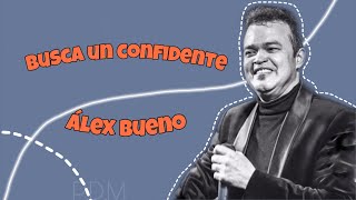 Alex Bueno  Busca un confidente  letra español  pancito de molde [upl. by Charron]