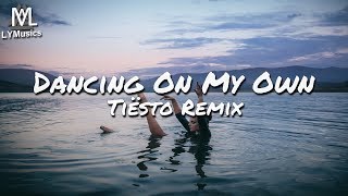 Calum Scott  Dancing On My Own Tiësto Remix Lyric Video [upl. by Ecirtemed]