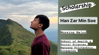 SCHOLARSHIP Han Zar Min Soe  Nursing  Nanyang Polytechnic  Singapore [upl. by Emmett388]