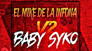 ▪︎EL MIKE DE LA INFONA▪︎ 🔥  BABYSYKO😈EL RAPERO MAS LOKO SIN MARKAS MUSICK [upl. by Anirtek]