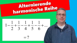 Alternierende Reihe der Stammbrüche alternierende harmonische Reihe [upl. by Eiramnerual]