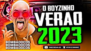 O BOYZINHO O REI DA BREGADEIRA CD NOVO VERÃƒO 2023 ATUALIZADO ABRIL 2023 boyzinhooficial [upl. by Phillip]