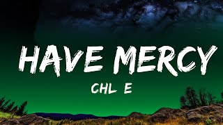 Chlöe  Have Mercy  Top Best Songs [upl. by Ailaroc245]