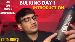 Bulking Day 1  Introduction  Road to 100kg [upl. by Denise]