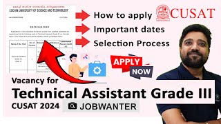 Job Vacancy 2024 Technical Assistant Grade III at CUSAT  Apply Online  Job Wanter⚓🔧 [upl. by Ajiak]