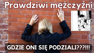 Napisy  Czy nie ma już prawdziwych mężczyzn Gdzie oni sie podziały quotte orły sokoły pieronyquot [upl. by Ibrad594]