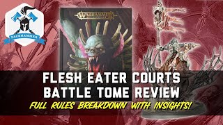 FLESH EATER COURTS  NEW BATTLETOME  FULL RULES REVIEW AND BREAKDOWN [upl. by Imuyam724]