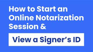 06 OneNotary How to Start an Online Notarization Session amp View a Signer’s ID [upl. by Lorianna236]