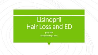 Lisinopril Hair Loss and ED [upl. by Phalan633]