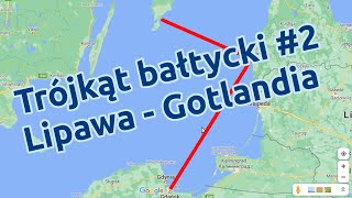 Trójkąt bałtycki 23 na Gotlandię 🇸🇪 z Lipawy 🇱🇻 [upl. by Leavelle738]