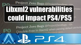 New Libxml2 vulnerabilities disclosed  PS4PS5 potential impact [upl. by Reinke255]