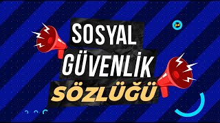 Sosyal Güvenlik Sözlüğü 63Bölüm [upl. by Mcallister]