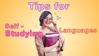 Tips on SelfTeaching Languages How I learnt 7 languages [upl. by Enohpets]