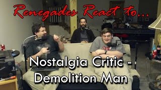 Renegades React to Nostalgia Critic  Demolition Man [upl. by Amapuna]