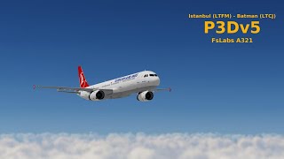 P3Dv5 Istanbul LTFJ  Batman LTCJ  FsLabs A321  TURKISH AIRLINES  VATSIM [upl. by Currier654]