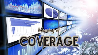 What is the meaning of Coverage [upl. by Lokkin176]