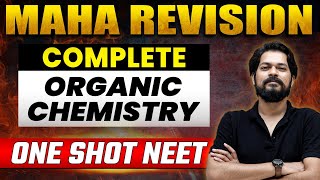 Most Powerful lecture of Complete ORGANIC CHEMISTRY in 1 Shot  Concepts  MIQs  NEET [upl. by Assilam]