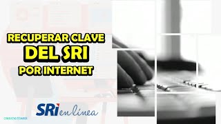 COMO RECUPERA CLAVE DEL SRI POR INTERNET [upl. by Schroder311]