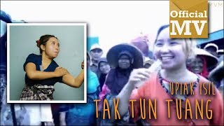 Upiak  Tak Tun Tuang Official Music Video [upl. by Abita]