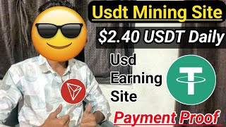 New Usdt Mining App 2024  Best Mining Sites  Top Crypto Mining Site  New Free Usdt Earning Site [upl. by Adnic94]