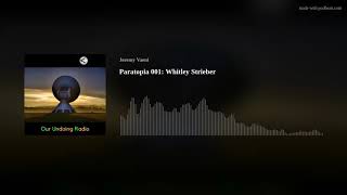 Paratopia 001 Whitley Strieber [upl. by Kenway]