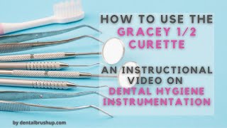 How to use the Gracey 12 Curette [upl. by Neirb]