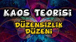 Kaos Teorisi  Herşey Düzensiz mi [upl. by Adiuqal]