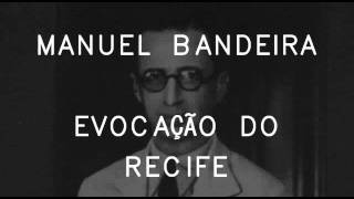 MANUEL BANDEIRA  EVOCAÇÃO DO RECIFE [upl. by Aerdno]