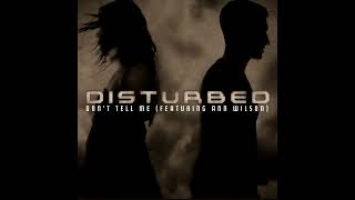 Disturbed  Dont Tell Me feat Ann Wilson PLZ Tethered Version [upl. by Gaeta]