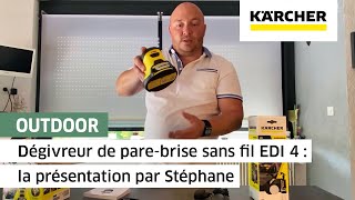 Dégivreur de parebrise sans fil EDI 4  la présentation par Stéphane  Kärcher [upl. by Nomor]