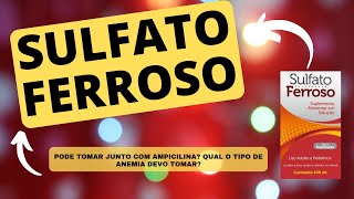 SULFATO FERROSO Mecanismo de ação indicação contraindicação reações adversas e interação [upl. by Neeroc582]