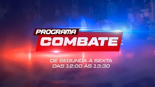 PROGRAMA COMBATE  29102024 [upl. by Eikcuhc]