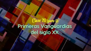 Clase 20 Parte 1 Primeras vanguardias del siglo XX Fauvismo Cubismo Futurismo [upl. by Willis]