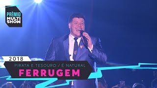 Pirata e Tesouro  É Natural  Ferrugem  Prêmio Multishow 2018 [upl. by Anasor814]