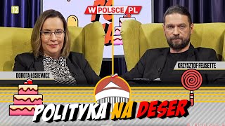 POLITYKA NA DESER  Dorota Łosiewicz i Krzysztof Feusette 23042024 [upl. by Callum743]