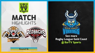 Southport Tigers vs Mudgeeraba Redbacks  A Grade Round 16 Highlights Rugby League Gold Coast 2022 [upl. by Tisdale655]