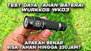 Test daya tahan baterai senter Wurkkos wk03 [upl. by Nytsirhc16]