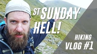 St Sunday Hell  Hiking Vlog 1 [upl. by Helenka255]