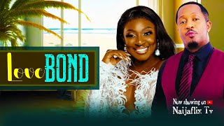 Love Bond  Yvonne Jegede Mike Ezuruonye nigerianmovies africanmovies nollywoodmovies [upl. by Lancelle]