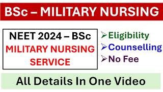 NEET 2024BSc MILITARY NURSING SERVICE Eligibility Counselling  No Fee  All Details In One Video [upl. by Tattan]