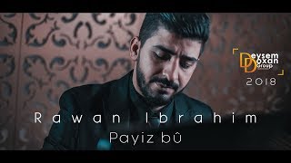 Rawan Ibrahim Payiz bû 2018 راوان ابراهيم Coming Soon [upl. by Vharat]