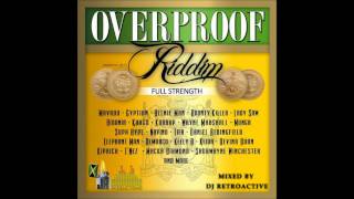 DJ RetroActive  Overproof Riddim Medley Mix Full Strength JA Prod December 2011 [upl. by Gnos]