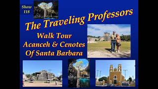 Walking Tour Acanceh and Santa Barbara Cenotes Show 118 TPRO [upl. by Allisurd]