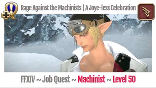 FFXIV Machinist Level 50 Job Quest Heavensward Rage Against the Machinists  A Joyeless Celebration [upl. by Artiek]