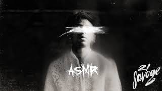 21 Savage  ASMR Official Audio [upl. by Aivizt]