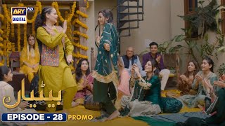 Betiyaan Episode 28  Promo  ARY Digital [upl. by Aidahs453]