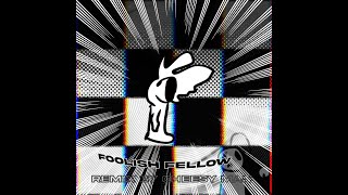 FOOLISH FELLOW REMIX WHOS THIS FELLOW [upl. by Flannery]