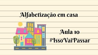 Alfabetização em casa aula 10 alfabetizacao [upl. by Atinav]