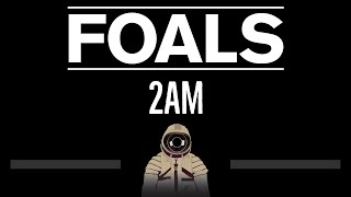 Foals • 2am CC 🎤 Karaoke Instrumental Lyrics [upl. by Norvall]