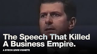 The Speech That Ended A Business Empire  Vignettes [upl. by Ely]